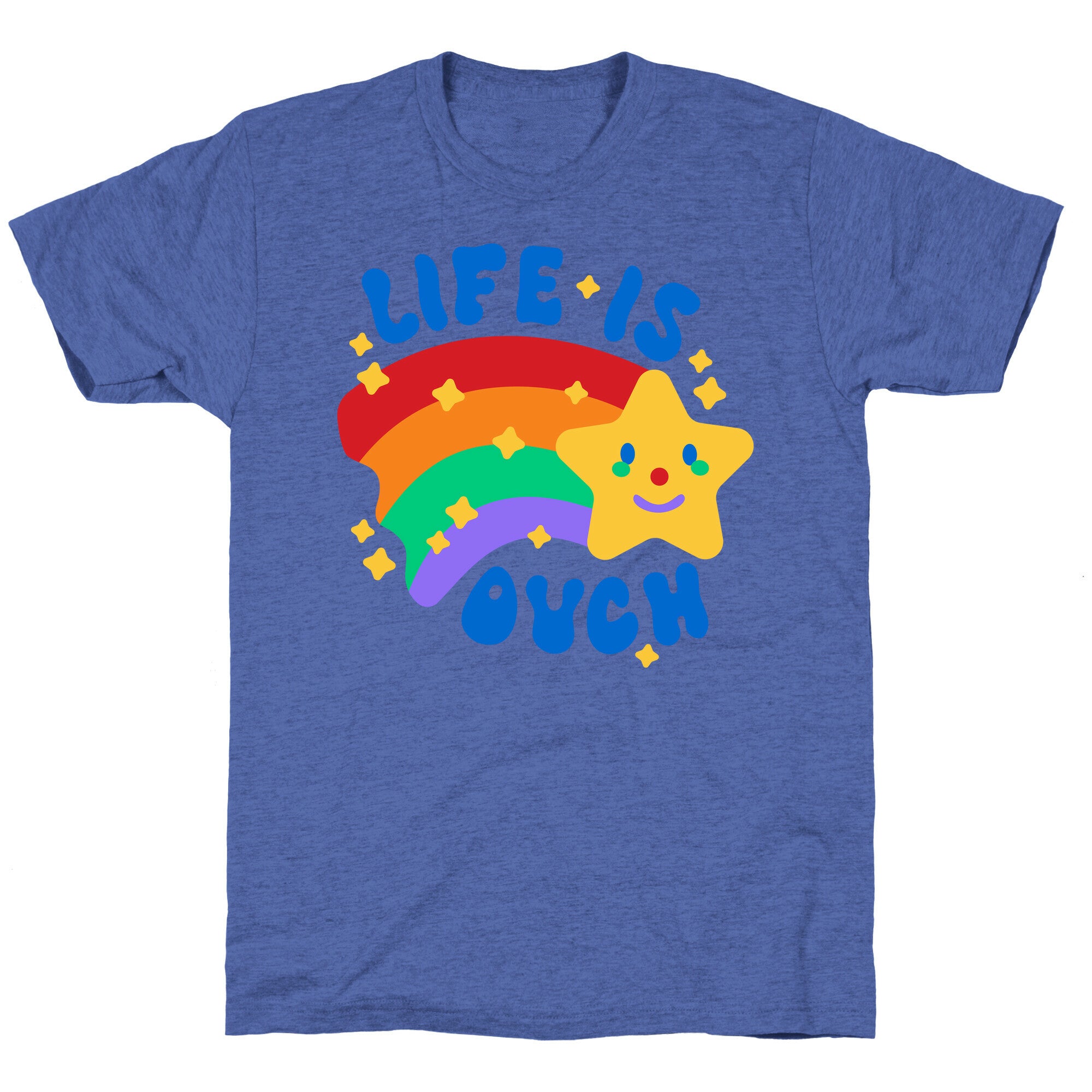Life Is Ouch Shooting Star Unisex Triblend Tee
